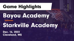 Bayou Academy  vs Starkville Academy  Game Highlights - Dec. 16, 2022
