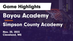 Bayou Academy  vs Simpson County Academy Game Highlights - Nov. 20, 2023