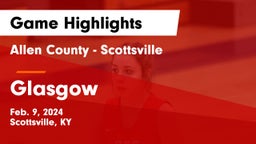 Allen County - Scottsville  vs Glasgow  Game Highlights - Feb. 9, 2024