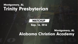 Matchup: Trinity vs. Alabama Christian Academy  2016
