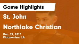 St. John  vs Northlake Christian  Game Highlights - Dec. 29, 2017
