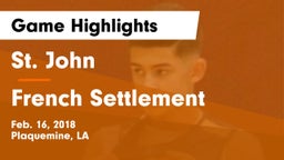 St. John  vs French Settlement Game Highlights - Feb. 16, 2018
