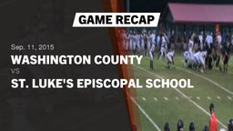 Recap: Washington County  vs. St. Luke's Episcopal School 2015