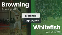 Matchup: Browning  vs. Whitefish  2019