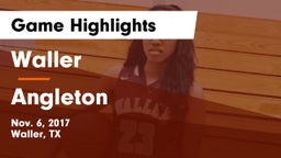 Waller  vs Angleton Game Highlights - Nov. 6, 2017