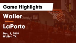 Waller  vs LaPorte  Game Highlights - Dec. 1, 2018