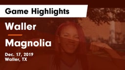 Waller  vs Magnolia  Game Highlights - Dec. 17, 2019