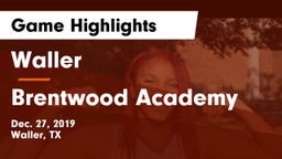 Waller  vs Brentwood Academy  Game Highlights - Dec. 27, 2019