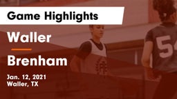 Waller  vs Brenham  Game Highlights - Jan. 12, 2021