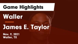 Waller  vs James E. Taylor  Game Highlights - Nov. 9, 2021