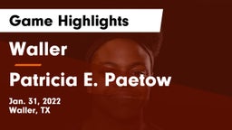 Waller  vs Patricia E. Paetow  Game Highlights - Jan. 31, 2022