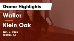 Waller  vs Klein Oak  Game Highlights - Jan. 7, 2023