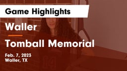 Waller  vs Tomball Memorial  Game Highlights - Feb. 7, 2023