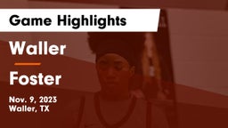 Waller  vs Foster  Game Highlights - Nov. 9, 2023