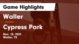 Waller  vs Cypress Park   Game Highlights - Nov. 18, 2023