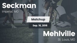 Matchup: Seckman  vs. Mehlville  2016