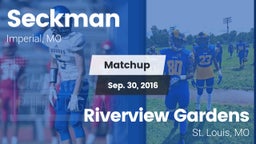 Matchup: Seckman  vs. Riverview Gardens  2016