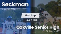 Matchup: Seckman  vs. Oakville Senior High 2016