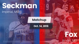 Matchup: Seckman  vs. Fox  2016