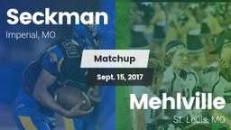 Matchup: Seckman  vs. Mehlville  2017