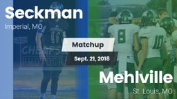 Matchup: Seckman  vs. Mehlville  2018