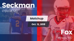 Matchup: Seckman  vs. Fox  2018