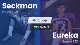 Matchup: Seckman  vs. Eureka  2018