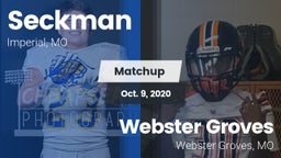 Matchup: Seckman  vs. Webster Groves  2020
