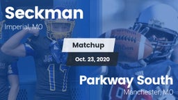 Matchup: Seckman  vs. Parkway South  2020