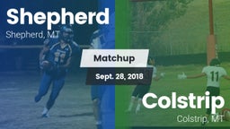 Matchup: Shepherd  vs. Colstrip  2018