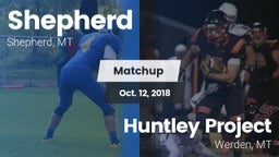 Matchup: Shepherd  vs. Huntley Project  2018