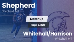 Matchup: Shepherd  vs. Whitehall/Harrison  2019