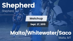 Matchup: Shepherd  vs. Malta/Whitewater/Saco  2019