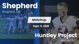 Matchup: Shepherd  vs. Huntley Project  2020