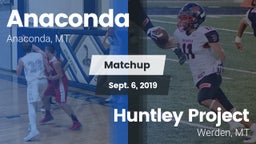 Matchup: Anaconda  vs. Huntley Project  2019