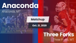 Matchup: Anaconda  vs. Three Forks  2020