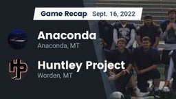 Recap: Anaconda  vs. Huntley Project  2022