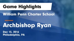 William Penn Charter School vs Archbishop Ryan  Game Highlights - Dec 13, 2016