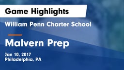 William Penn Charter School vs Malvern Prep Game Highlights - Jan 10, 2017