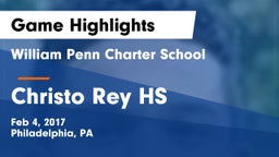William Penn Charter School vs Christo Rey HS Game Highlights - Feb 4, 2017