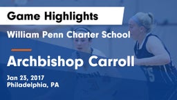 William Penn Charter School vs Archbishop Carroll  Game Highlights - Jan 23, 2017