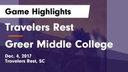 Travelers Rest  vs Greer Middle College Game Highlights - Dec. 4, 2017