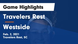 Travelers Rest  vs Westside  Game Highlights - Feb. 2, 2021
