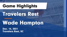 Travelers Rest  vs Wade Hampton  Game Highlights - Dec. 14, 2021