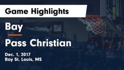 Bay  vs Pass Christian Game Highlights - Dec. 1, 2017