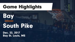 Bay  vs South Pike  Game Highlights - Dec. 22, 2017