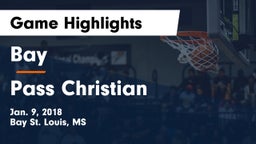 Bay  vs Pass Christian Game Highlights - Jan. 9, 2018