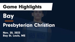 Bay  vs Presbyterian Christian  Game Highlights - Nov. 20, 2023