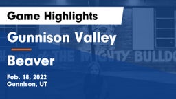 Gunnison Valley  vs Beaver  Game Highlights - Feb. 18, 2022