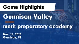 Gunnison Valley  vs merit preparatory academy Game Highlights - Nov. 16, 2023